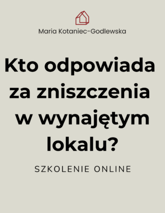 Kto odpowiada za zniszczenia w wynajętym lokalu? okładka szkolenia